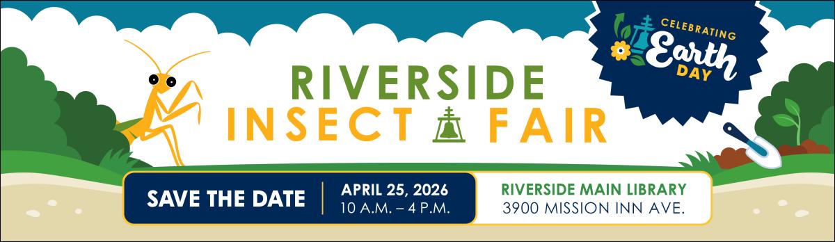 Riverside Insect Fair & Earth Day