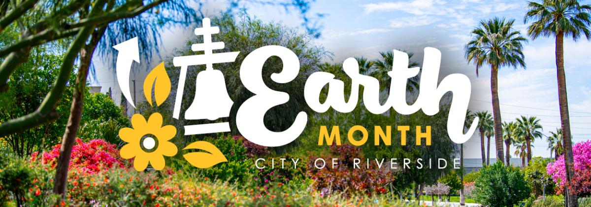 Earth Month - City of Riverside